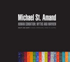 Michael St. Amand: Human Condition Myths and Mayhem